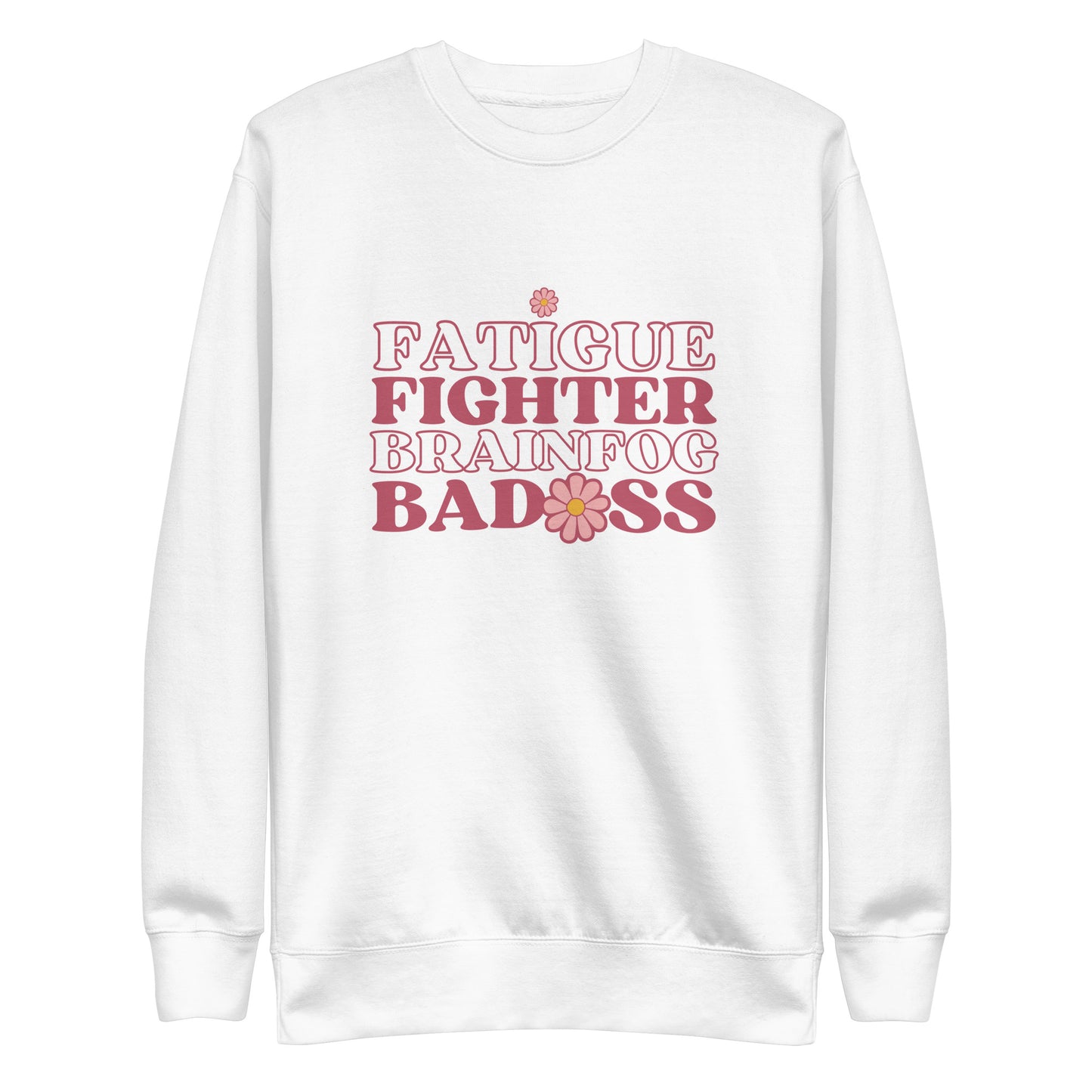 Fatigue Fighter Unisex Premium Sweatshirt